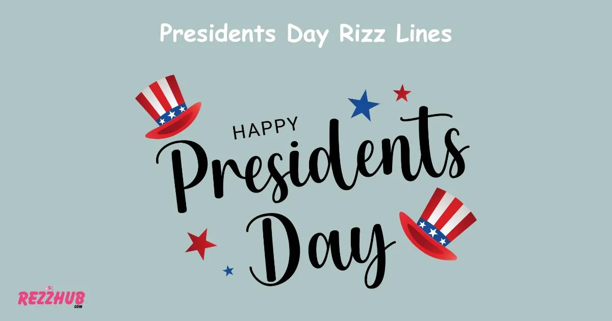 Presidents Day Rizz Lines