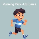 Running Pick-Up Lines