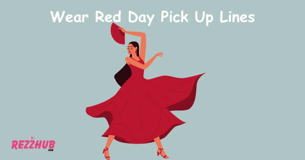 Wear Red Day Pick Up Lines