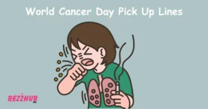 World Cancer Day Pick Up Lines