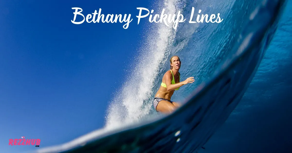 Bethany Pickup Lines