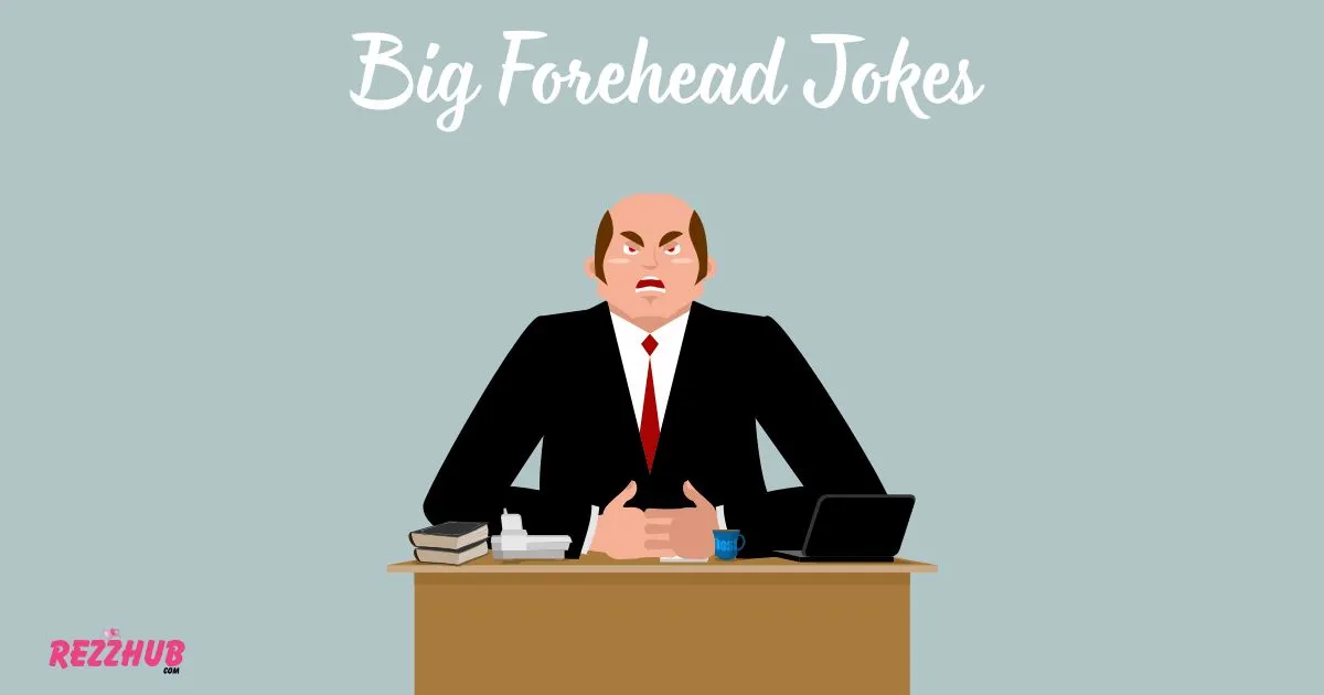 Big Forehead Jokes