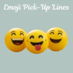 Emoji Pick Up Lines