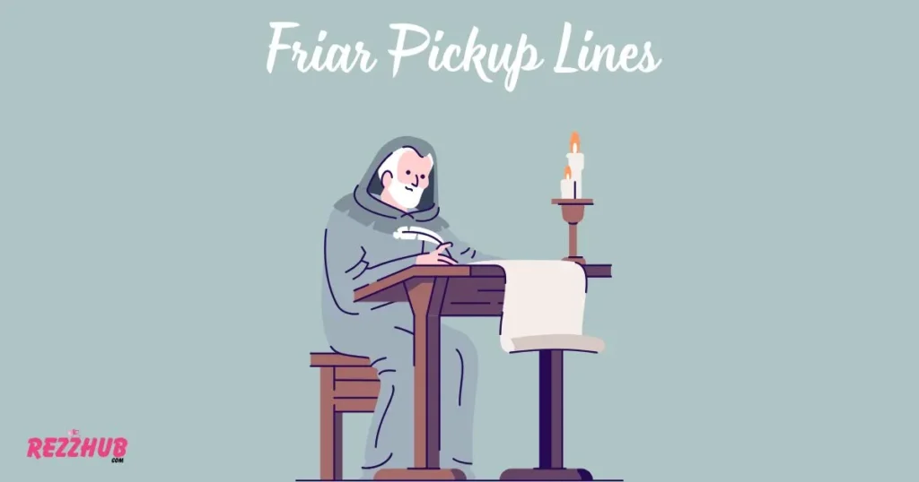 Friar Pickup Lines