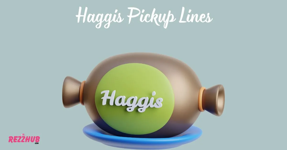 Haggis Pickup Lines