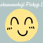 Henohenomoheji Pickup Lines