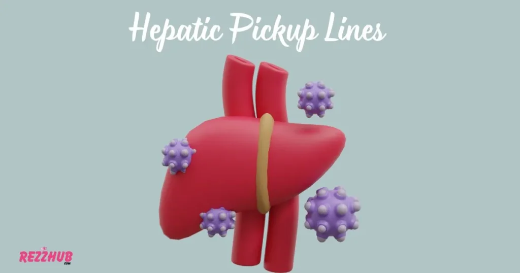 Hepatic Pickup Lines