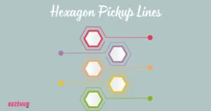 Hexagon Pickup Lines