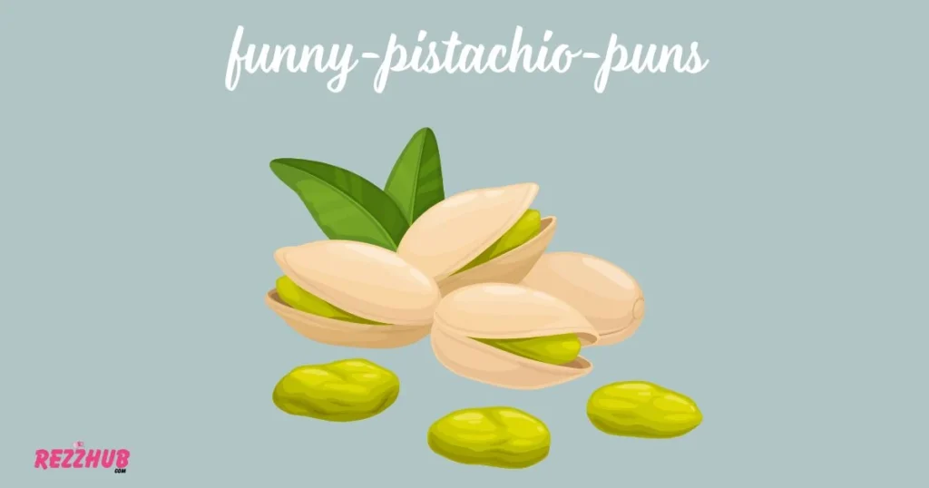 Funny Pistachio Puns