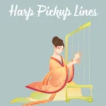 Harp Pickup Lines