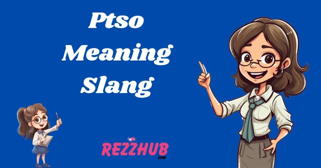Ptso Meaning Slang